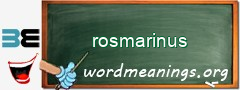 WordMeaning blackboard for rosmarinus